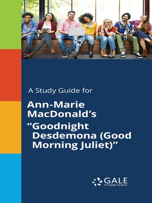 cover image of A Study Guide for Ann-Marie MacDonald's "Goodnight Desdemona (Good Morning Juliet)"